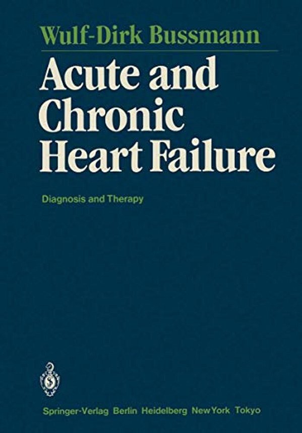 Acute And Chronic Heart Failure: Diagnosis And Therapy-..