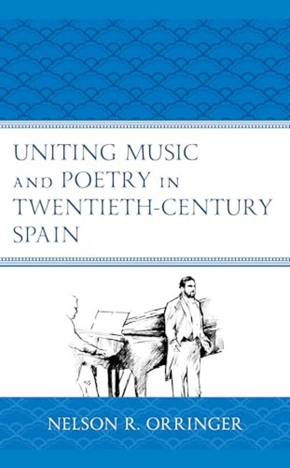 Uniting Music And Poetry In Twentieth-Century Spain-..