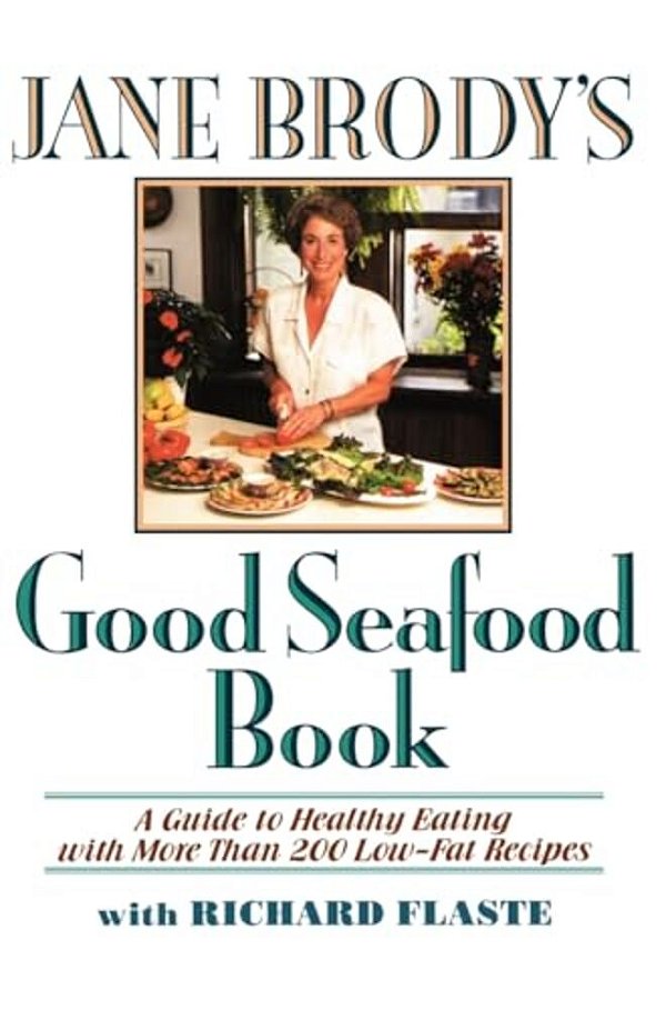 Jane Brody's Good Seafood Book-..