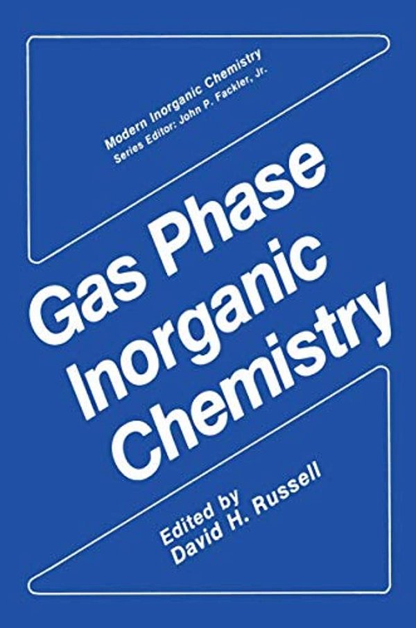 Gas Phase Inorganic Chemistry-..