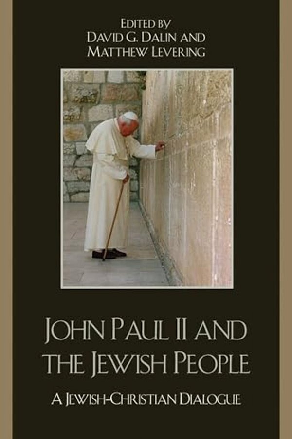 John Paul II And The Jewish People: A Christian-Jewish Dialogue-..