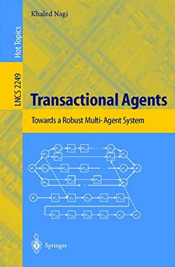 Transactional Agents: Towards A Robust Multi-Agent System-..