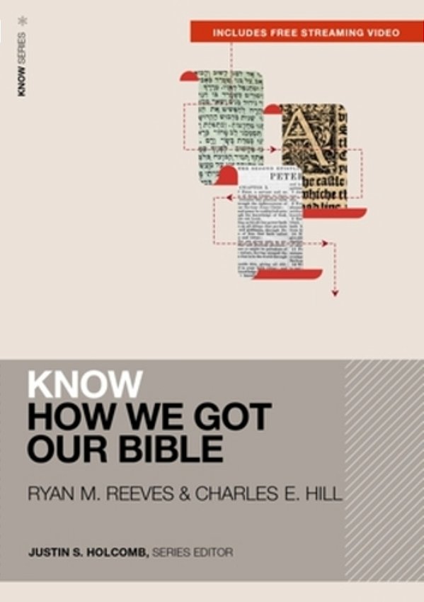 Know How We Got Our Bible (Includes Free Streaming Video)-..