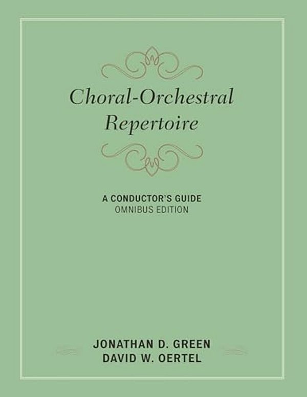 Choral-Orchestral Repertoire: A Conductor's Guide-..