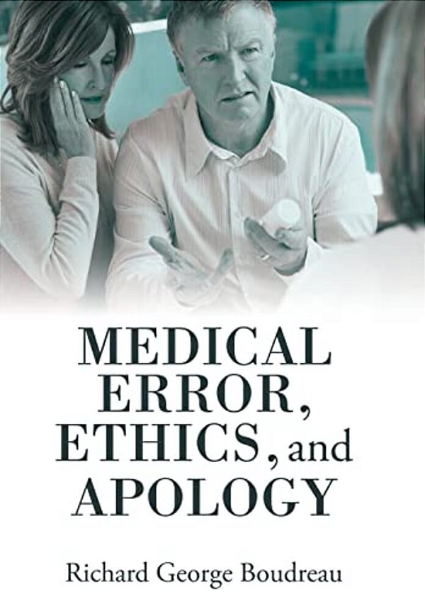 Medical Error, Ethics, And Apology-..