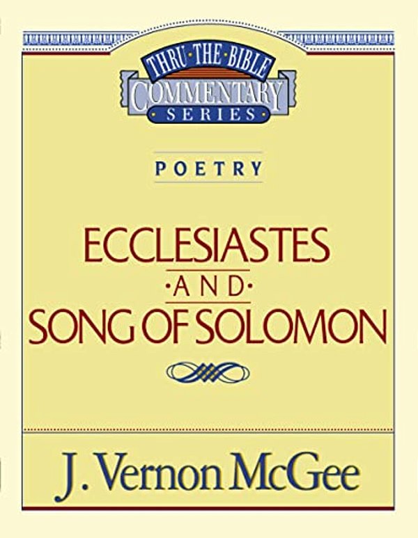 Thru The Bible Vol. 21: Poetry (Ecclesiastes/Song Of Solomon): 21-..
