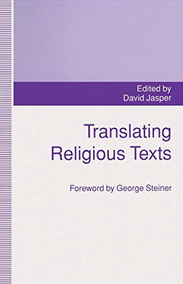 Translating Religious Texts: Translation, Transgression And Interpretation-..