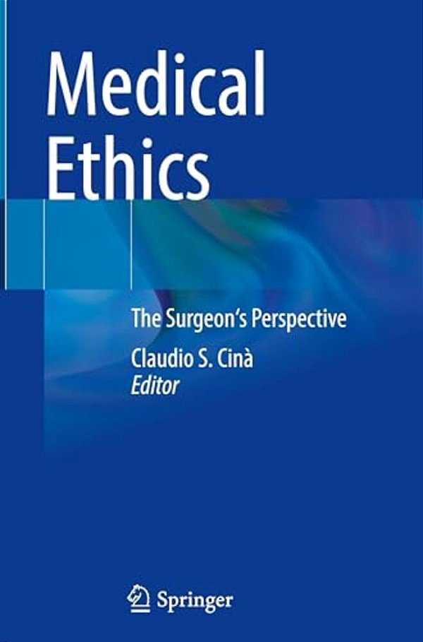 Medical Ethics: The Surgeon's Perspective-..