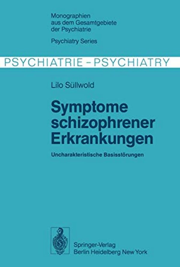 Symptome Schizophrener Erkrankungen: Uncharakteristische Basisstörungen-..