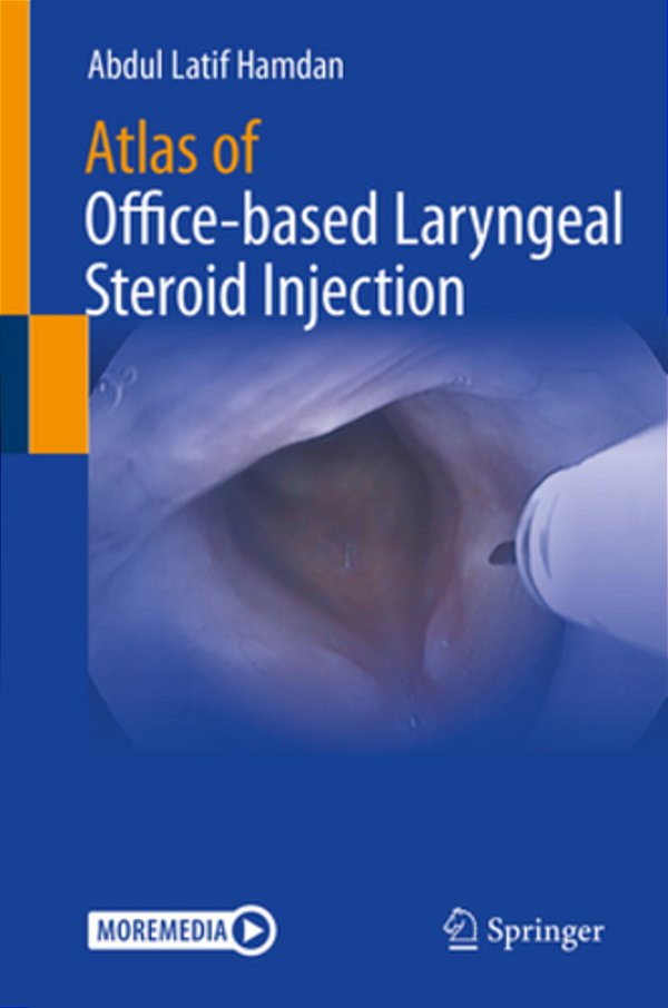 Atlas Of Office-Based Laryngeal Steroid Injection-..