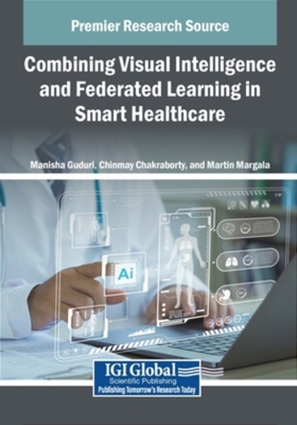 Combining Visual Intelligence And Federated Learning In Smart Healthcare-..