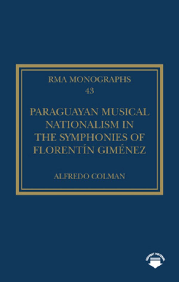 Paraguayan Musical Nationalism In The Symphonies Of Florentín Giménez-..