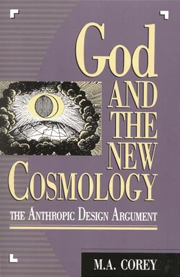 God And The New Cosmology: The Anthropic Design Argument-..