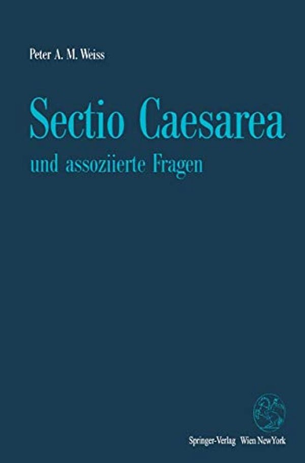 Sectio Caesarea Und Assoziierte Fragen-..