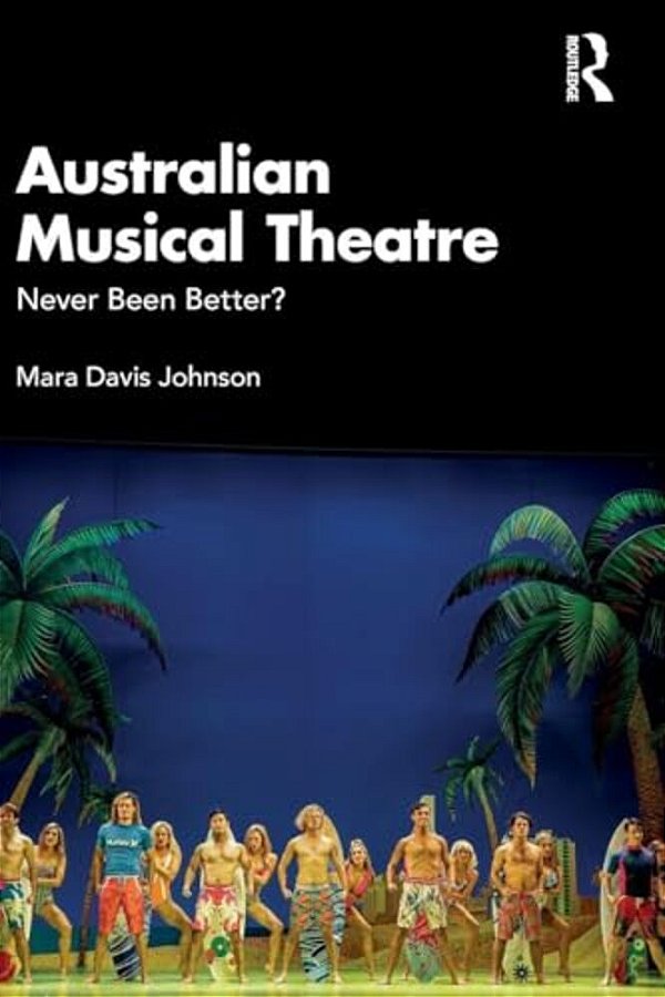 Australian Musical Theatre: Never Been Better?-..