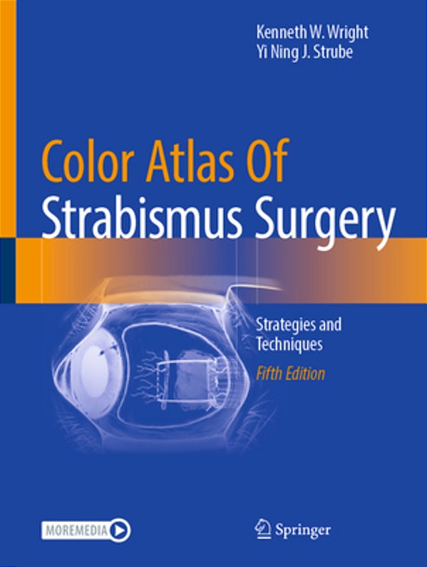 Color Atlas Of Strabismus Surgery: Strategies And Techniques-..