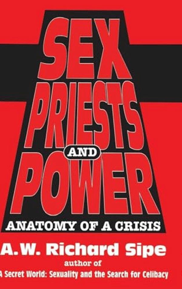 Sex, Priests, And Power: Anatomy Of A Crisis-..