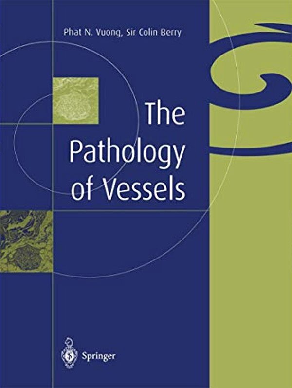 The Pathology Of Vessels-..