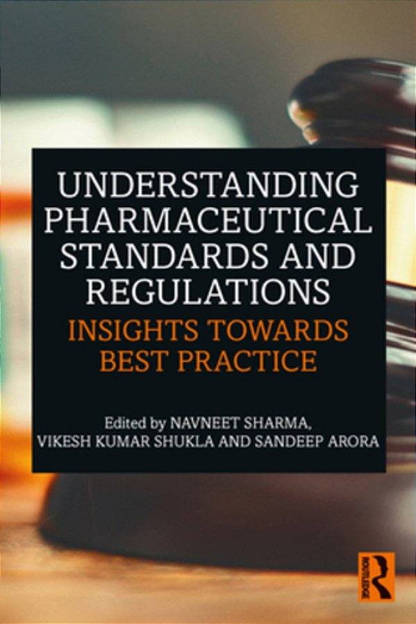 Understanding Pharmaceutical Standards And Regulations: Insights Towards Best Practice-..