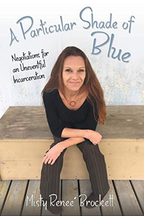 A Particular Shade Of Blue: Negotiations For An Uneventful Incarceration-..