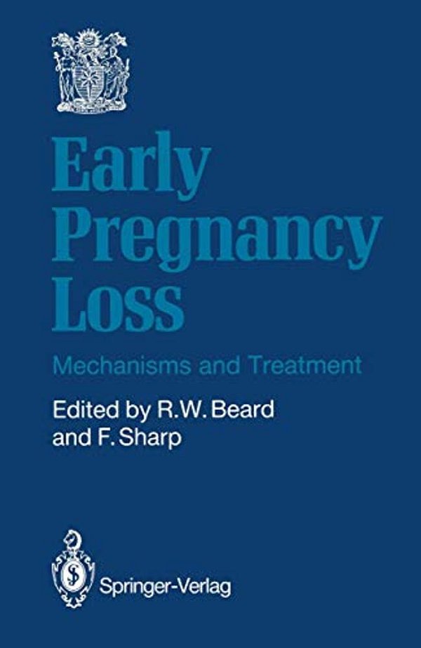 Early Pregnancy Loss: Mechanisms And Treatment-..