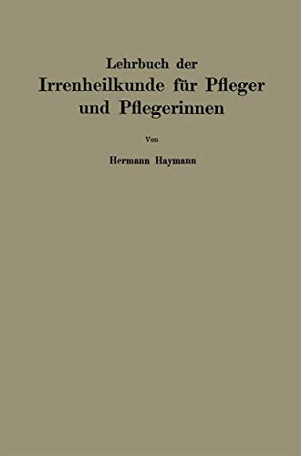 Lehrbuch Der Irrenheilkunde Für Pfleger Und Pflegerinnen-..