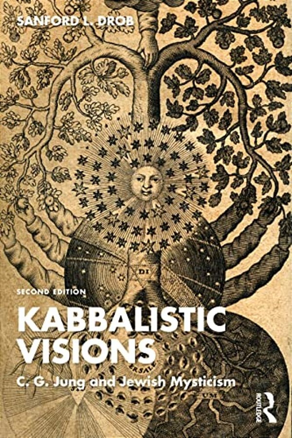 Kabbalistic Visions: C. G. Jung And Jewish Mysticism-..
