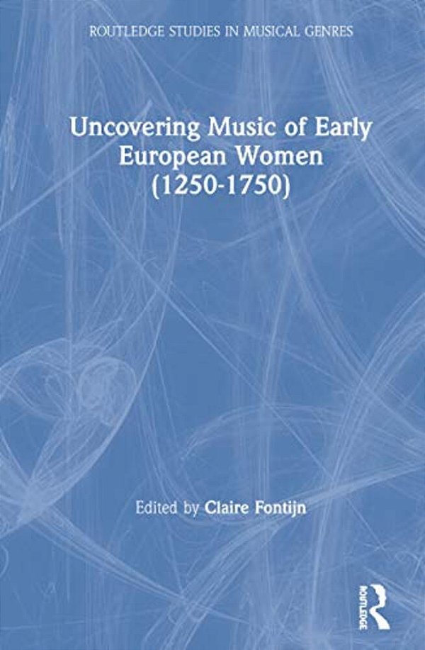 Uncovering Music Of Early European Women (1250-1750)-..