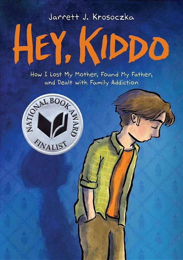 Hey, Kiddo: A Graphic Novel-..