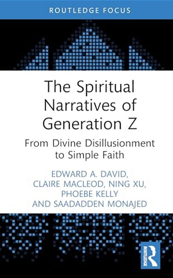 The Spiritual Narratives Of Generation Z: From Divine Disillusionment To Simple Faith-..