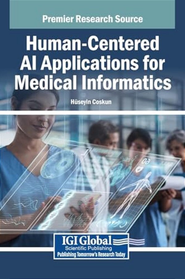 Human-Centered Ai Applications For Medical Informatics-..
