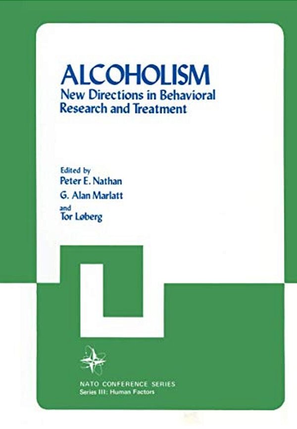Alcoholism: New Directions In Behavioral Research And Treatment-..