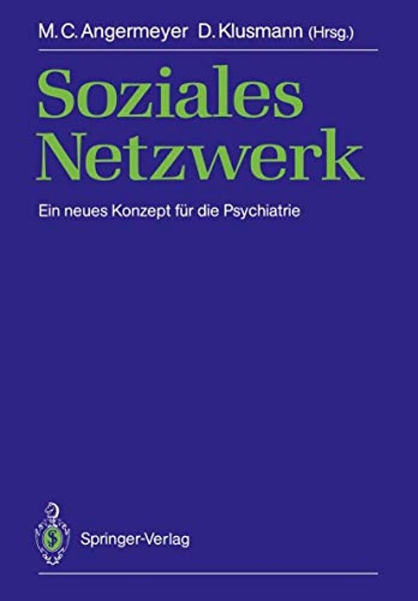Soziales Netzwerk: Ein Neues Konzept Für Die Psychiatrie-..