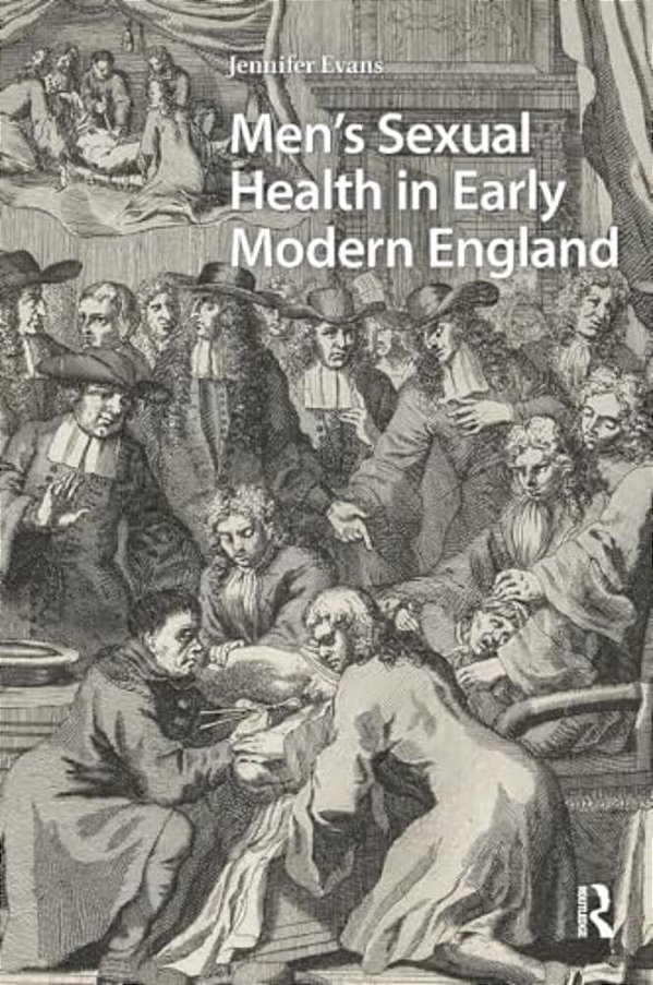 Men's Sexual Health In Early Modern England-..