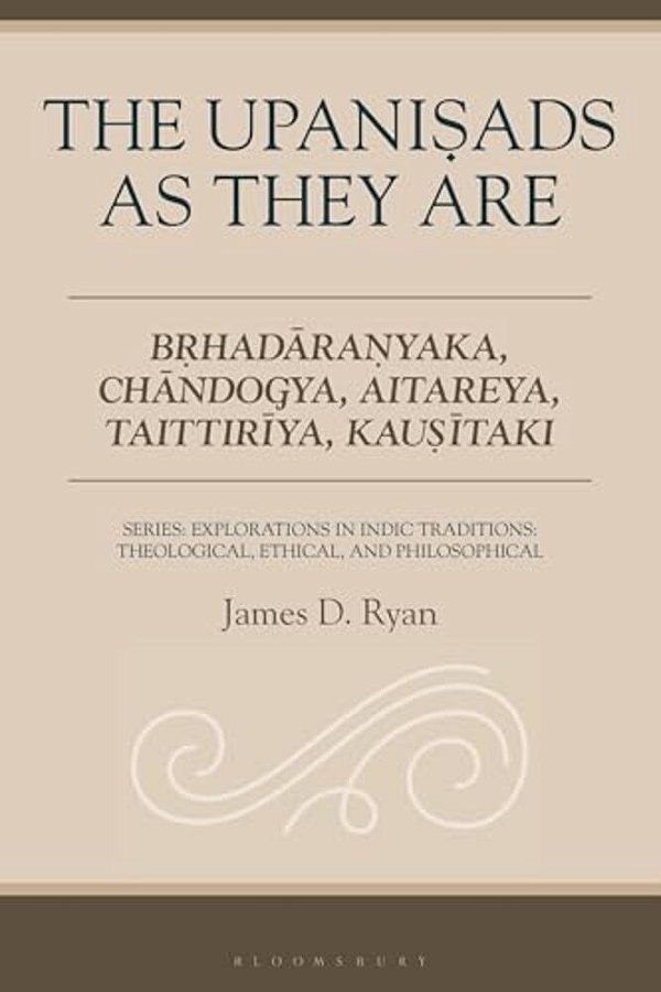 The Upanisads As They Are: Brhadaranyaka, Chandogya, Aitareya, Taittiriya, Kausitaki-..