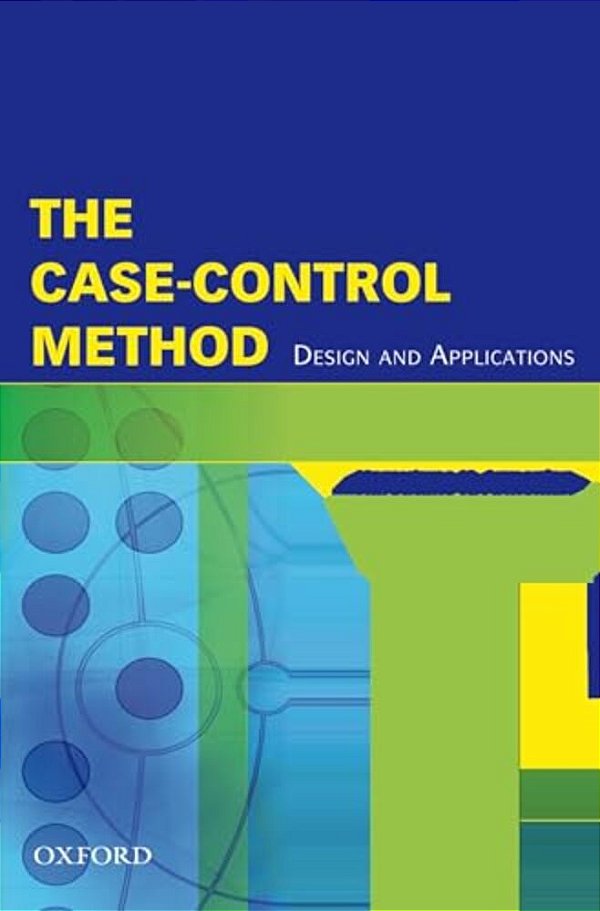 Case-Control Method: Design And Applications-..