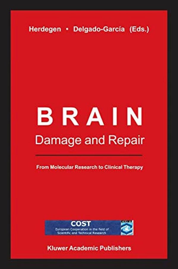 Brain Damage And Repair: From Molecular Research To Clinical Therapy-..