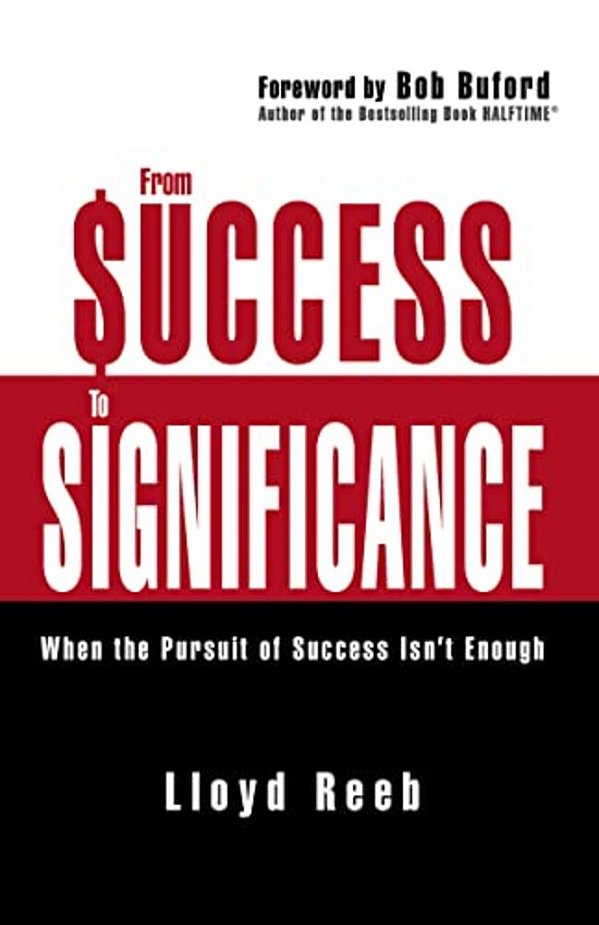 From Success To Significance: When The Pursuit Of Success Isn't Enough-..