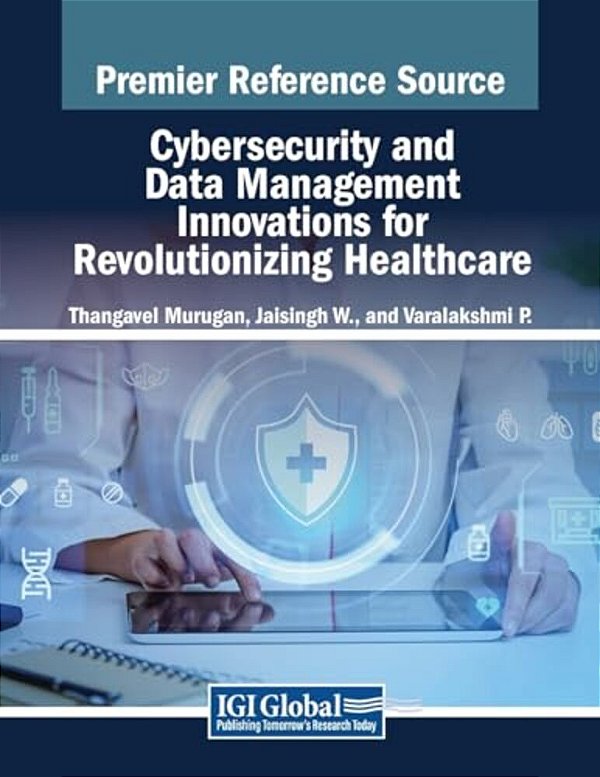 Cybersecurity And Data Management Innovations For Revolutionizing Healthcare-..