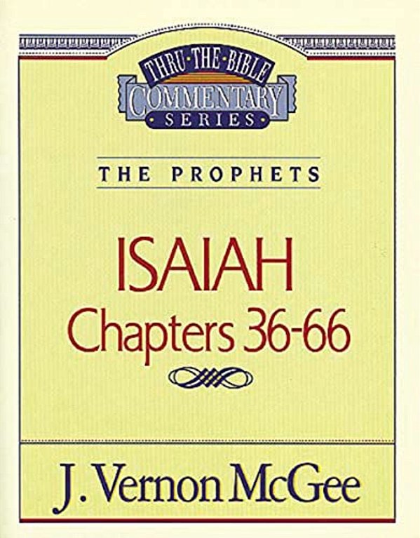 Thru The Bible Vol. 23: The Prophets (Isaiah 36-66): 23-..