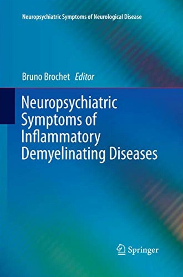 Neuropsychiatric Symptoms Of Inflammatory Demyelinating Diseases-..