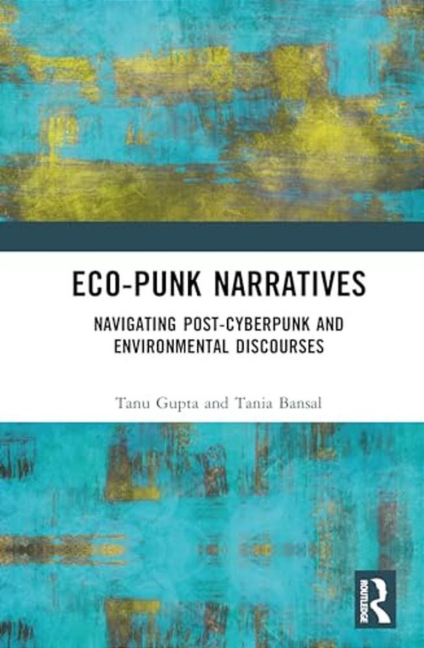 Eco-Punk Narratives: Navigating Post-Cyberpunk And Environmental Discourses-..