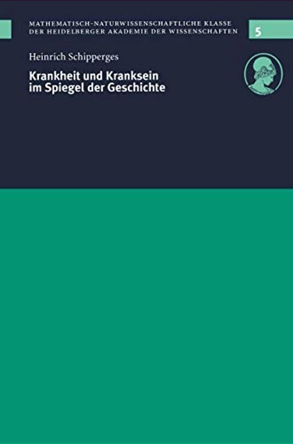 Krankheit Und Kranksein Im Spiegel Der Geschichte: Vorgelegt In Der Sitzung Vom 12. 12. 1998-..