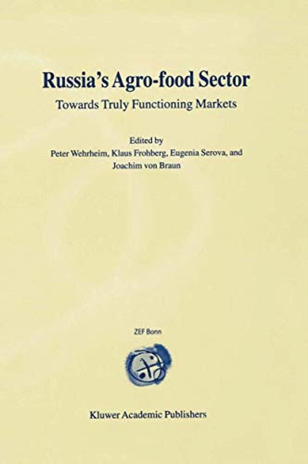 Russia's Agro-Food Sector: Towards Truly Functioning Markets-..