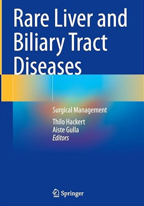 Rare Liver And Biliary Tract Diseases: Surgical Management-..
