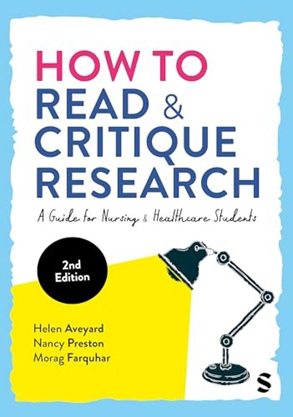 How To Read And Critique Research: A Guide For Nursing And Healthcare Students-..