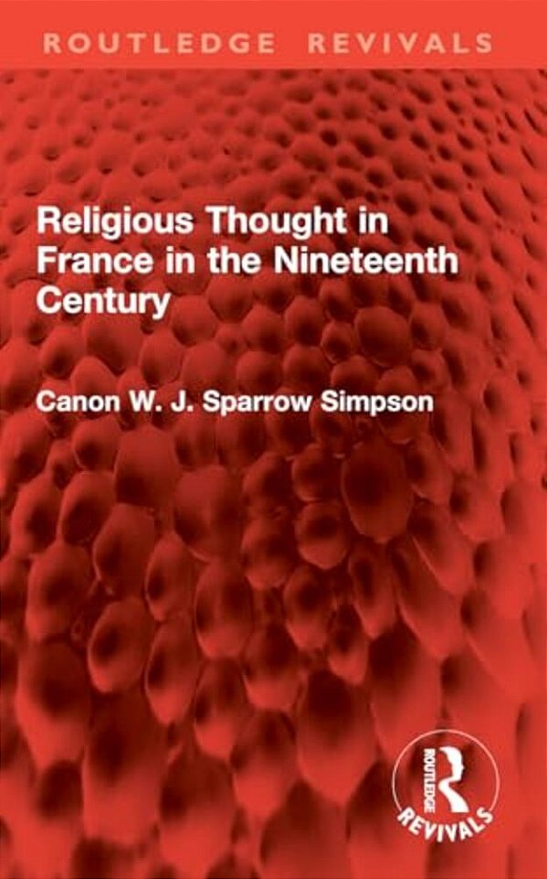 Religious Thought In France In The Nineteenth Century-..