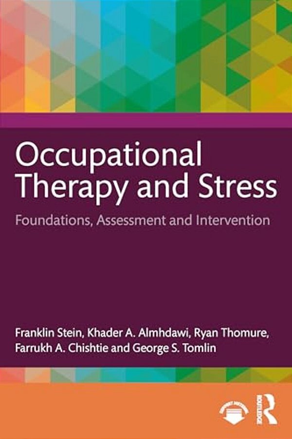Occupational Therapy And Stress: Foundations, Assessment And Interventions-..