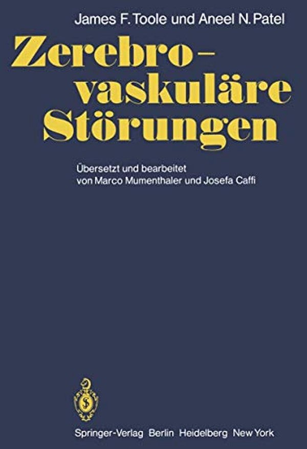 Zerebro-Vaskuläre Störungen: Mit Kapiteln Über Angewandte Embryologie, Anatomie Der Gefäße Und Physiologie Des Gehirns Und Des Rückenmarks-..