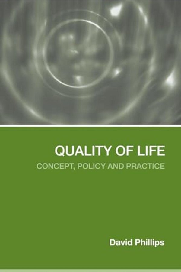 Quality Of Life: Concept, Policy And Practice-..